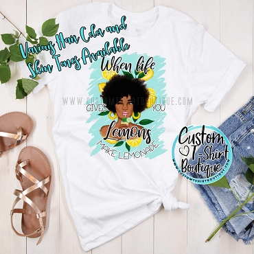 When Life Gives You Lemons Make Lemonade T-Shirt